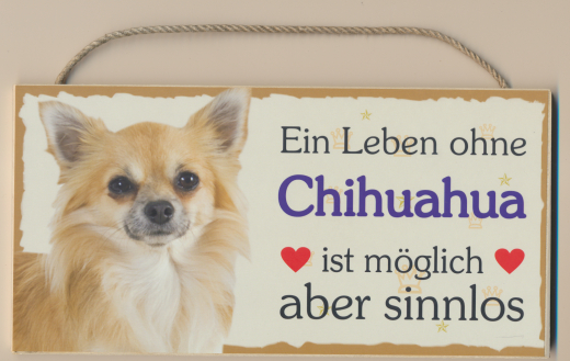 Türschild - Ein Leben ohne Chihuahua ist möglich