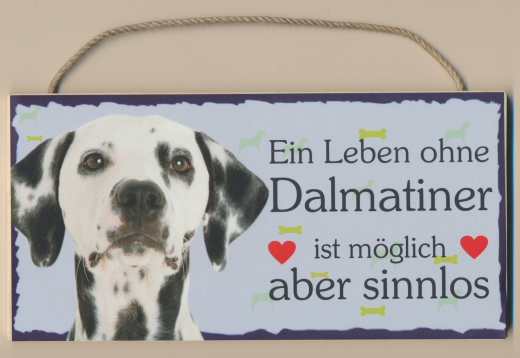 Türschild - Ein Leben ohne Dalmatiner ist möglich