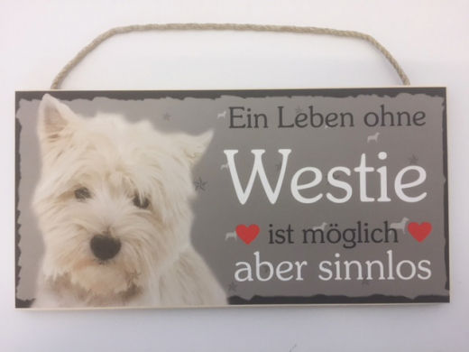 Türschild - Ein Leben ohne Westie ist möglich aber sinnlos